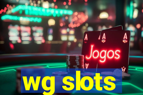 wg slots